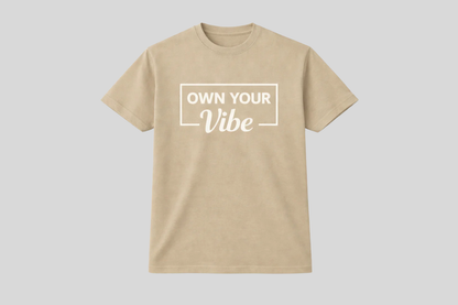 OWN YOUR VIBE SHIRT