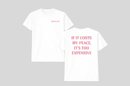 IF IT COSTS MY PEACE SHIRT