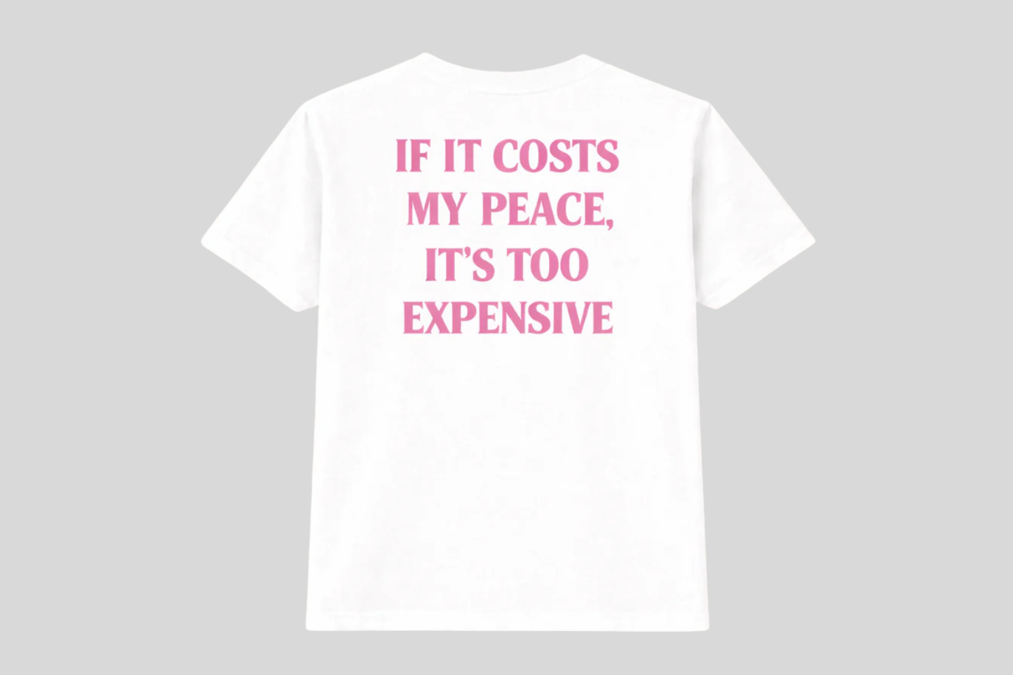 IF IT COSTS MY PEACE SHIRT