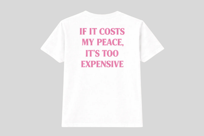 IF IT COSTS MY PEACE SHIRT